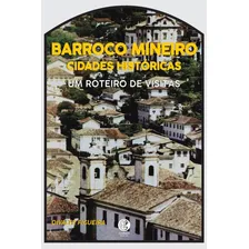Livro Barroco Mineiro Cidades Hist贸ricas De Divalte Figueira Ano 2020 Editora Garnier Foto mini 2