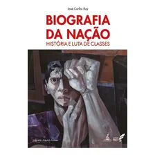 Livro Biografia Da Nação: História E Luta De Classes Foto mini 1