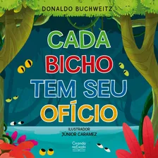 Livro Cada Bicho Tem Seu Ofício de Donaldo Buchweitz 1ª Edição Capa Mole em Português de 2022 Editora Ciranda Cultural Foto mini  3