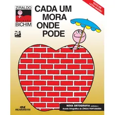 Livro Cada Um Mora Onde Pode de Ziraldo Alves Pinto Editora Melhoramentos Capa Mole Em Português 2009 Foto mini 1