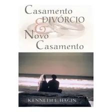 Livro Casamento Div贸rcio E Casamento - Kenneth E Hagin Foto mini 1