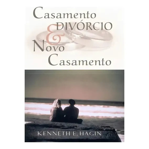 Livro Casamento Div贸rcio E Casamento - Kenneth E Hagin Foto 1