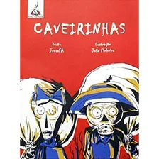 Livro: Caveirinhas, De Gonçalves, Jeosafá Fernandez. Editora Anita Garibaldi, Capa Mole Em Português, 2013 Foto  mini 1