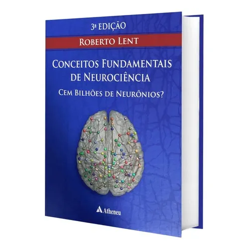 Livro Cem Bilhões De Neurônios Conceitos Fundamentais Da Neurociência, 3ª Edição Foto 1