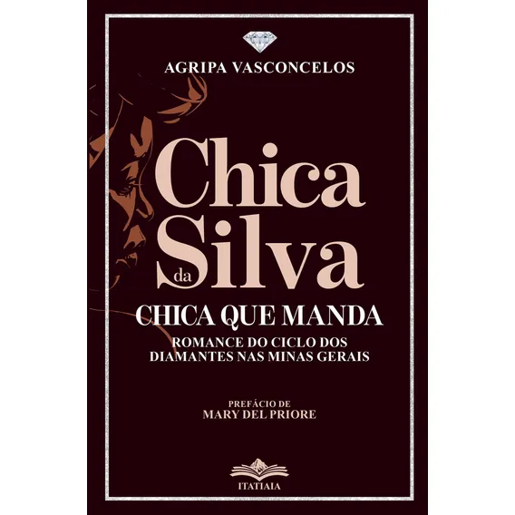 Livro Chica da Silva de Agripa Vasconcelos edição 1, Chica que Manda, Capa Mole 2024 em Português Editora Itatiaia Foto 1