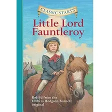 Livro Classic Starts : Little Lord Fauntleroy : Retold From The Frances Hodgson Burnett Original, De Frances Hodgson Burnett. Editora Books, Capa Dura Em Inglês Foto mini 1