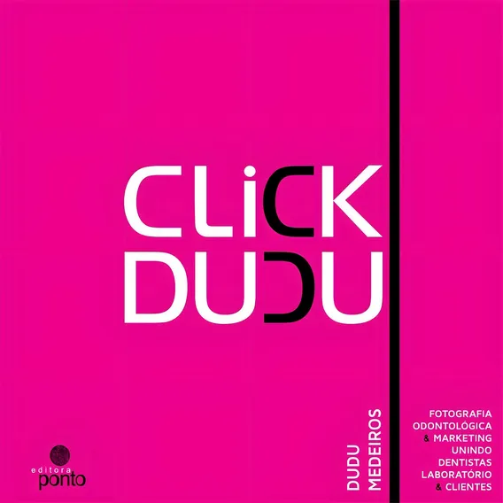 Livro Click Dudu Fotografia Odontol贸gica E Marketing Foto 1