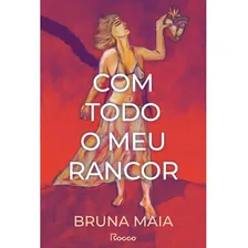 Livro Com Todo O Meu Rancor Foto mini 1