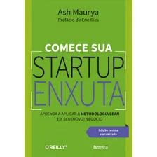 Livro Comece Sua Startup Enxuta: Aprenda A Aplicar A Metodologia Lean Em Seu (novo) Neg贸cio, De Ash Maurya (). Editorial Saraiva, Tapa Mole, Edici贸n 2 En Portugu锚s, 2024 Foto mini 1