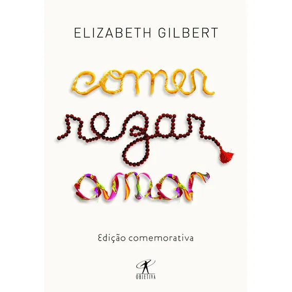 Livro Comer, rezar, amar de Elizabeth Gilbert capa mole em português 2016 Editora Objetiva Foto 1