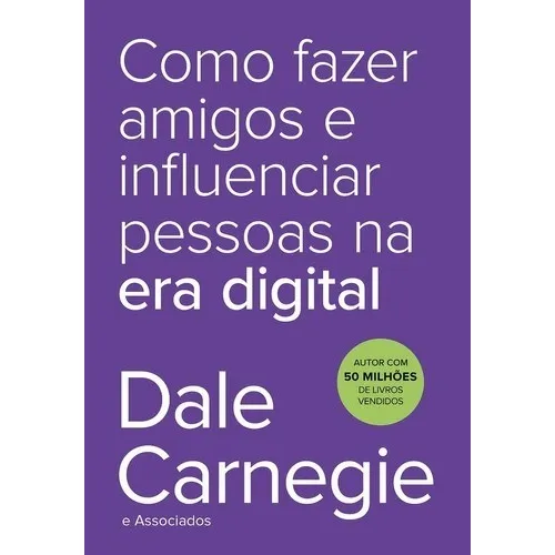 Livro Como Fazer Amigos E Influenciar Pessoas Na Era Digital Foto 1
