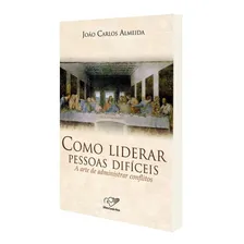 Livro Como Liderar Pessoas Difíceis - A Arte De Administrar Foto mini 1