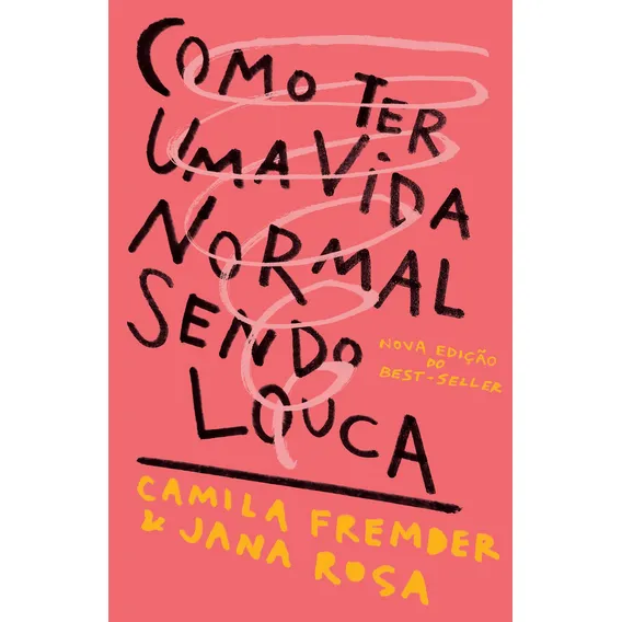 Livro Como Ter Uma Vida Normal Sendo Louca de Fremder Camila Editora Harpercollins Brasil Capa Mole Em Português 2019 Foto 1
