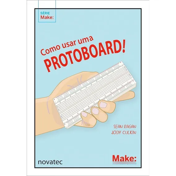 Livro Como Usar Uma Protoboard! Novatec Editora Foto 1