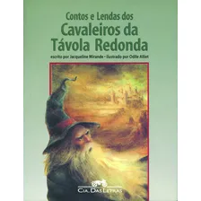 Livro Contos e Lendas dos Cavaleiros da Távola Redonda de Jacqueline Mirande Editora Seguinte Foto mini 2