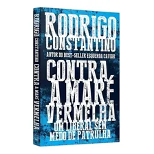 Livro Contra Mare Vermelha Liberal Sem Medo Patrulha Outlet Foto mini 1