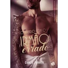 Livro Convivendo Com O Irmão Errado, De Carlie Ferrer (). Editora Ler Editorial, Capa Mole Em Português, 2023 Foto mini 1
