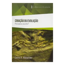 Livro: Criação Ou Evolução | Denis R. Alexander Foto  mini 1