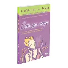 Livro Cure seu corpo, de Hay, Louise L. Editorial Editora Best Seller, Capa Mole em Português, 2009 Foto mini 1