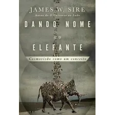 Livro Dando Nome Ao Elefante | James W. Sire Foto mini 1