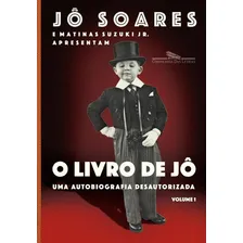 Livro De Jo, O - Uma Autobiografia Desautorizada -, De Soares, Jô. Editora Cia. Das Letras, Capa Mole Em Português Foto mini 1