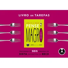Livro de Tarefas Pense Magro: A Dieta Definitiva de Beck, de Beck, Judith. Editorial Artmed Editora Ltda., capa mole em português, 2009 Foto  mini 1