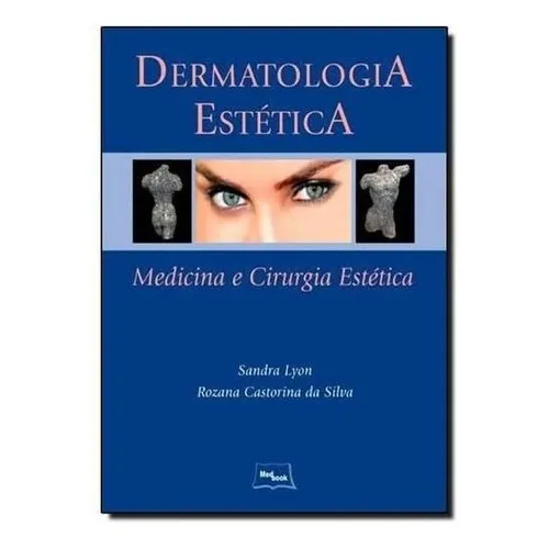 Livro Dermatologia Estética - Medicina E Cirurgia Estética Foto 1