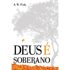 Livro Deus É Soberano - Arthur W. Pink Foto mini 3