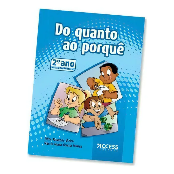 Livro Didático Do Quanto Ao Porquê 2 Ano Ef - Matemática, De Edite Resende Vieira E Márcia Maria Granja França. Access Editora, Capa Mole, Edição 2 Em Português Foto 1
