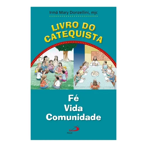 Livro Do Catequista Fé Vida Comunidade Eucaristia De Ensino Foto 1