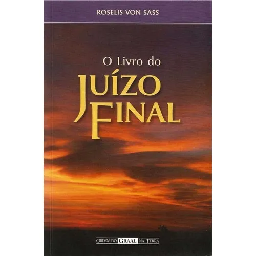 LIVRO DO JUIZO FINAL, O, de Sass, Roselis Von. Editorial ORDEM DO GRAAL en português Foto 1