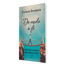 Livro Do Medo A Fé: Livro Do Medo A Fé, De Charles Spurgeon. Editora Cpp, Capa Capa Comum Em Português, 2022 Foto mini 2
