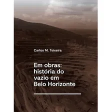 Livro Em Obras : Hist贸ria Do Vazio Em Belo Horizonte Foto mini 1
