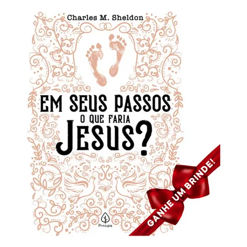 Livro Em Seus Passos O Que Faria Jesus? Charles M. Sheldon Foto 1