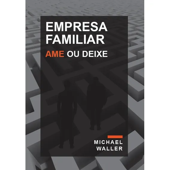 Livro Empresa Familiar: Ame Ou Deixe Foto 1