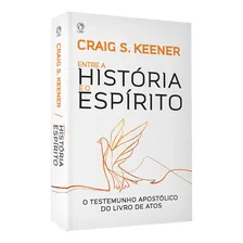 Livro Entre A História E O Espírito - Craig S. Keener Foto mini 1