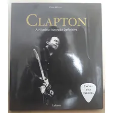 Livro Eric Clapton - A Hist贸ria Ilustrada C/ Palheta Foto mini 1
