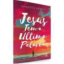 Livro Ernesto Kraft Jesus Tem A Última Palavra Foto mini 1