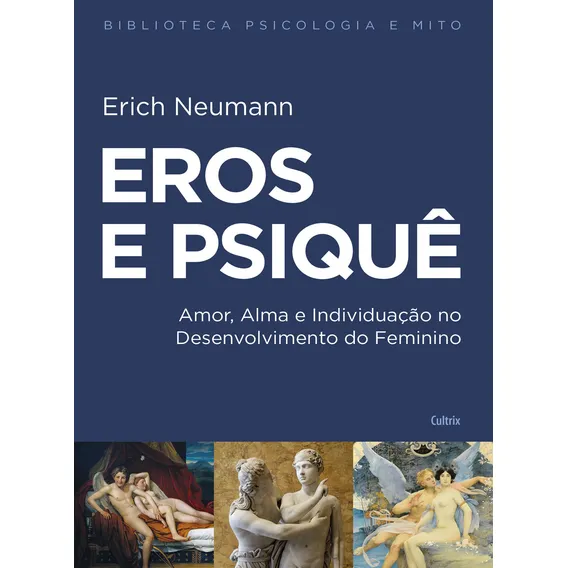 Livro Eros e Psique de Neumann Erich Capa Mole em Português 2017 Editora Cultrix Foto 1