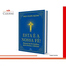Livro Esta É A Nossa Fé - Felipe Aquino Foto mini  2