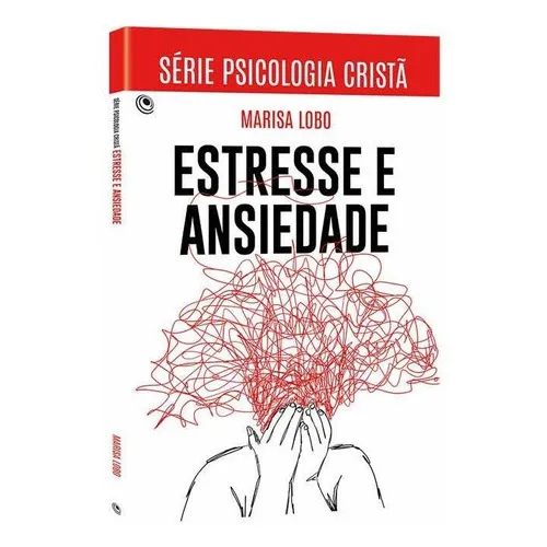 Livro Estresse E Ansiedade, De Marisa Lobo. Editora Ed Central Gospel Em Português Foto 1