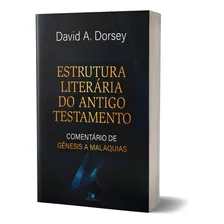 Livro Estrutura Literária Do Antigo Testamento - David A. Dorsey, De David A. Dorsey. Editorial Vida Nova Em Português Foto mini 1