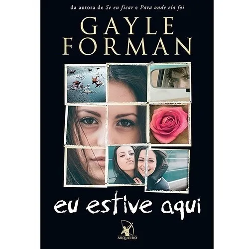 Livro Eu Estive Aqui - Gayle Forman - Lacrado - Foto 1