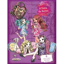 Livro Ever After High Quebra-cabeca A Festa Da Raven: Livro Ever After High Quebra-cabeca A Festa Da Raven, De Ciranda Cultural. Editora Ciranda Cultural, Capa Capa Comum, Edição 1 Em Português, 2018 Foto mini 2