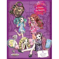 Livro Ever After High Quebra-cabeca A Festa Da Raven: Livro Ever After High Quebra-cabeca A Festa Da Raven, De Ciranda Cultural. Editora Ciranda Cultural, Capa Capa Comum, Edição 1 Em Português, 2018 Foto mini 1