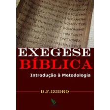 Livro Exegese Bíblica - Introdução À Metodologia -d.f.izidro Foto mini 1