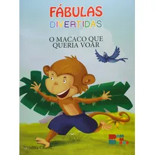 Livro Fabulas Divertidas - O Macaco Que Queria Voar Foto  mini 1