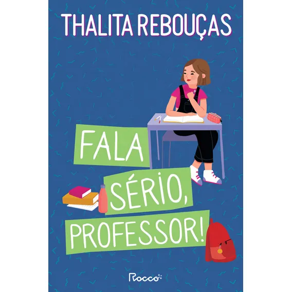 Livro Fala Sério, Professor! de Thalita Rebouças com Capa Mole de 2023 por Editora Rocco Foto 1