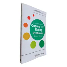 Livro Físico An Introduction To Coping With Eating Problems, De Gillian Todd. Editora Robinson, Capa Mole Em Inglês Foto mini 1