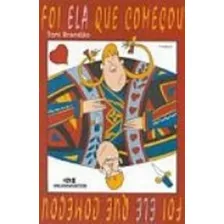 Livro Foi Ela Que Comecou. Foi Ele Que Comecou - Toni Brandão, De Toni, Brandão. Editora Melhoramentos Em Português Foto mini 1